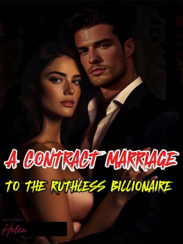 A CONTRACT MARRIAGE TO THE RUTHLESS BILLIONAIRE