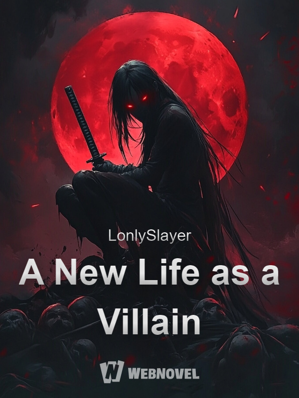 A New Life as a Villain