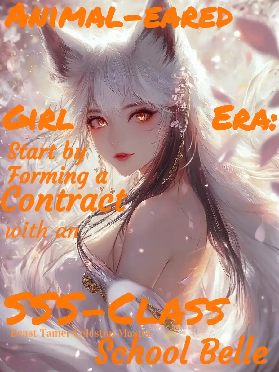 Animal-eared Girl Era: Start by Forming a Contract with an SSS-Class School Belle