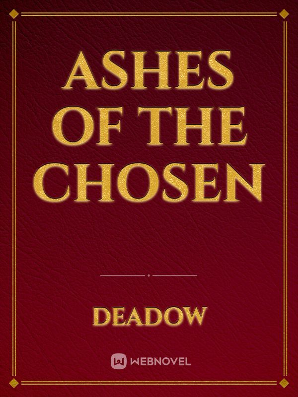 ashes of the chosen
