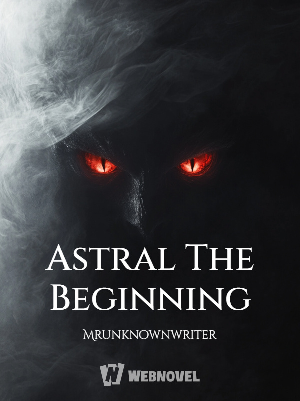 Astral The Beginning