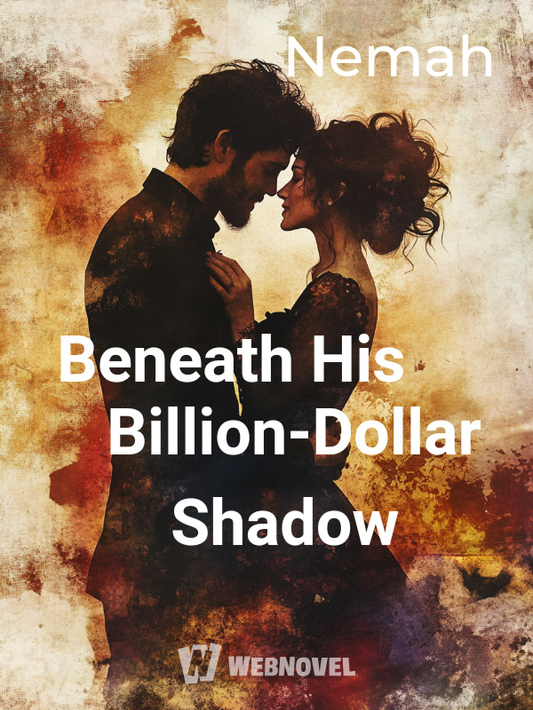 Beneath His Billion-Dollar Shadow