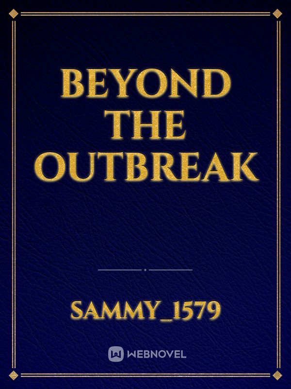 Beyond the outbreak