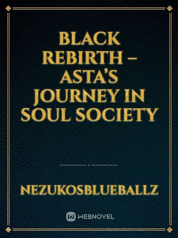 Black Rebirth – Asta’s Journey in Soul Society