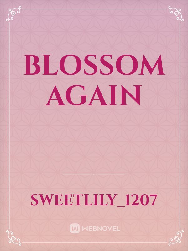 Blossom Again