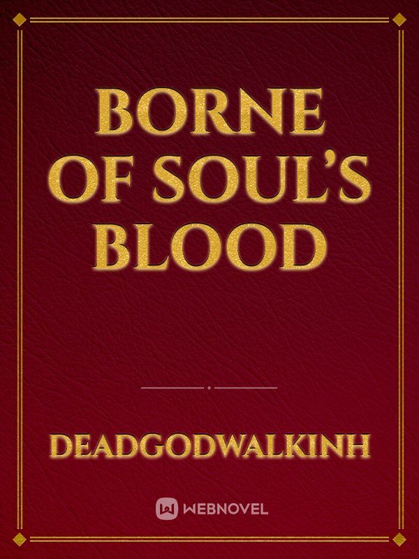 Borne of Soul’s Blood