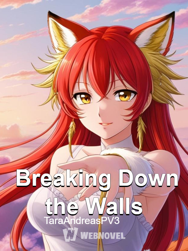 Breaking Down the Walls