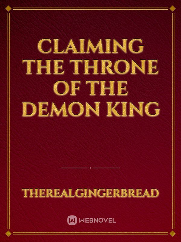 Claiming the Throne of the Demon King