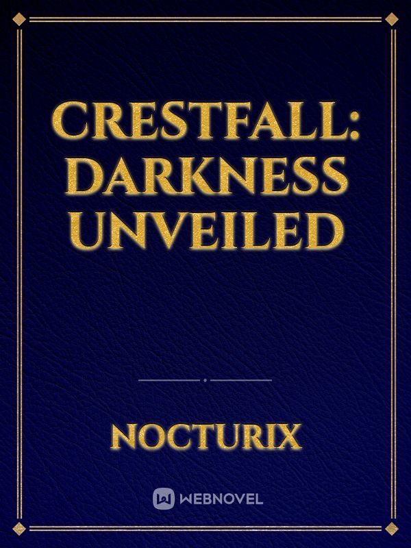 Crestfall: Darkness Unveiled