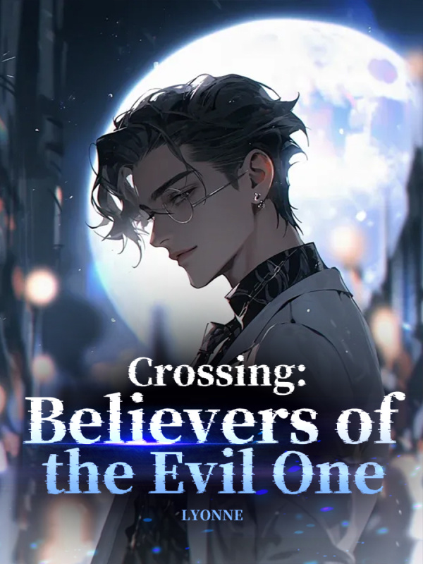 Crossing:Believers of the Evil One