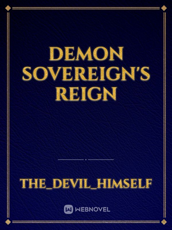DEMON SOVEREIGN'S REIGN