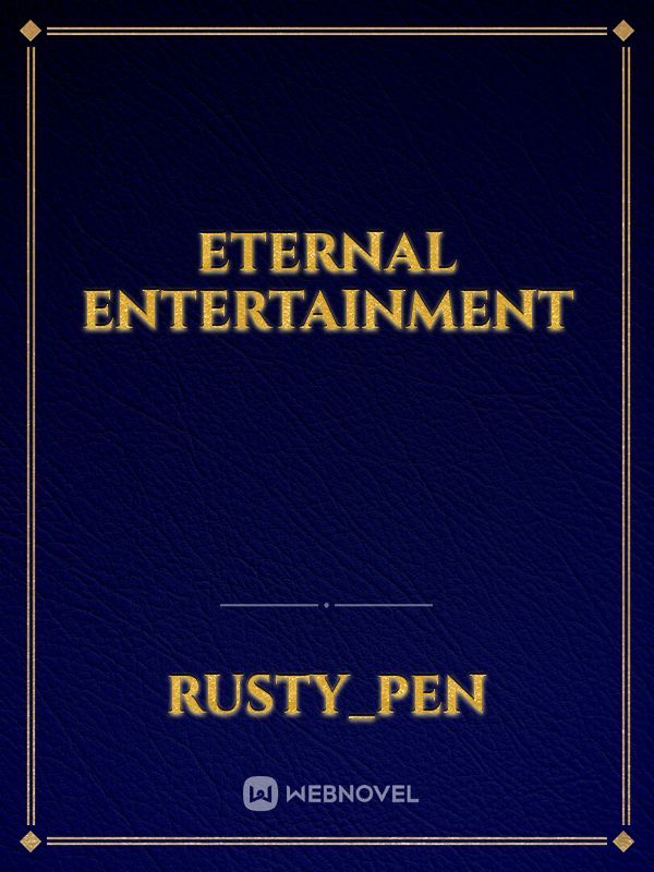 Eternal Entertainment