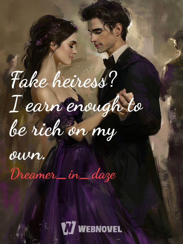 Fake heiress? I earn enough to be rich on my own.