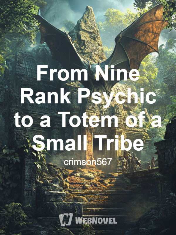 From Nine Rank Psychic to a Totem of a Small Tribe