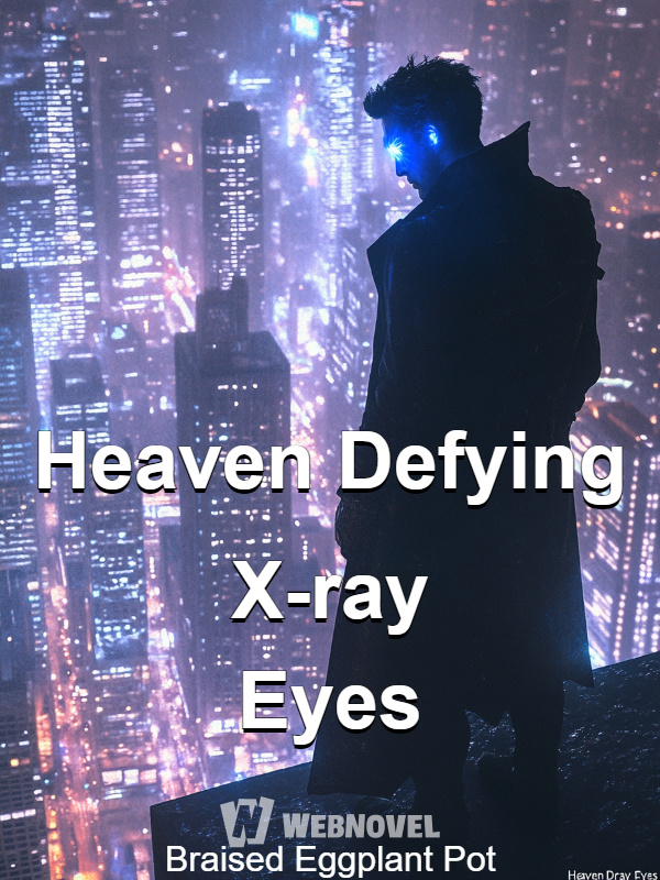 Heaven Defying X-ray Eyes