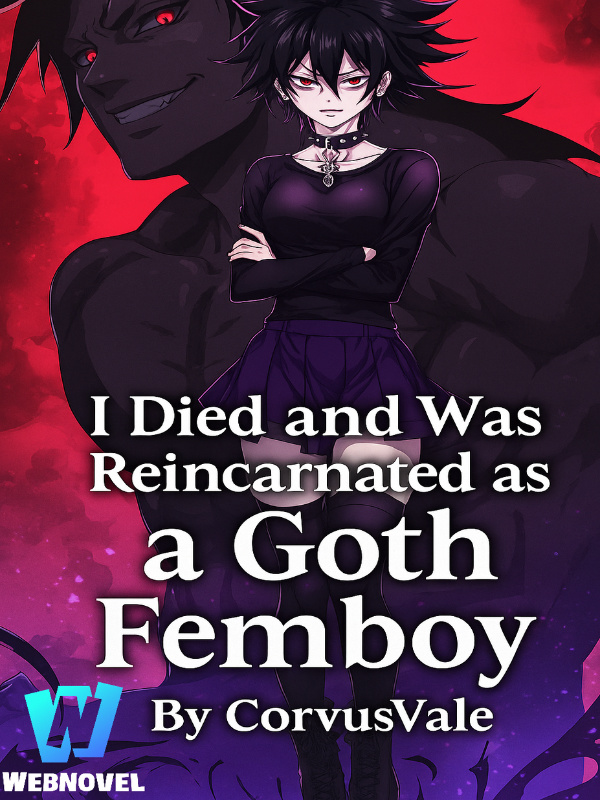 I Died and Was Reincarnated as a Goth Femboy