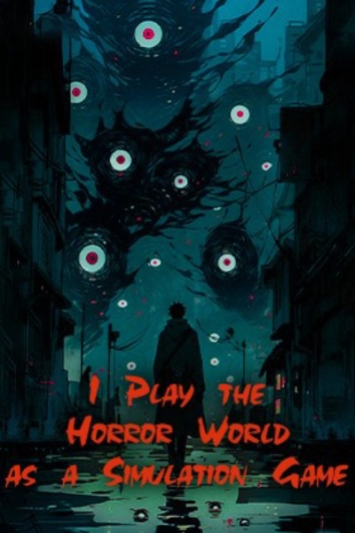 I Play the Horror World as a Simulation Game