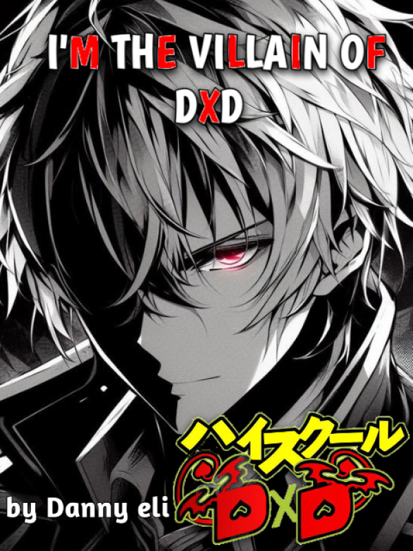 I was reincarnated as a villain in -High school DxD - DxD