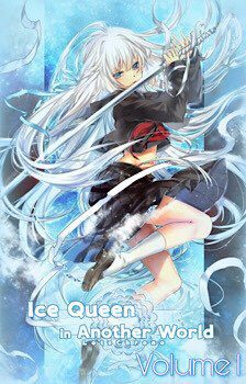 Ice Queen in Another World – Volume 1 [Completed]