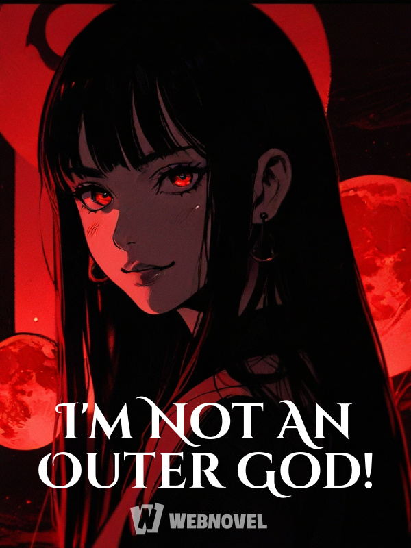 I'm Not An Outer God!