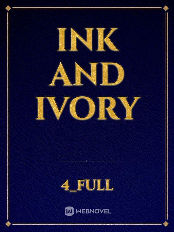Ink and Ivory