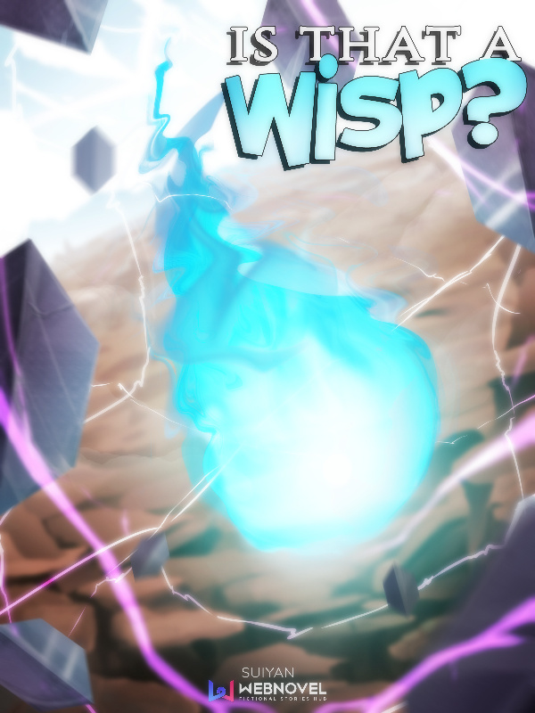 Is that a Wisp?