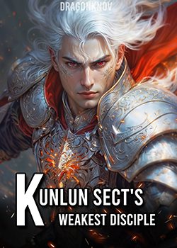 Kunlun Sect’s Weakest Disciple