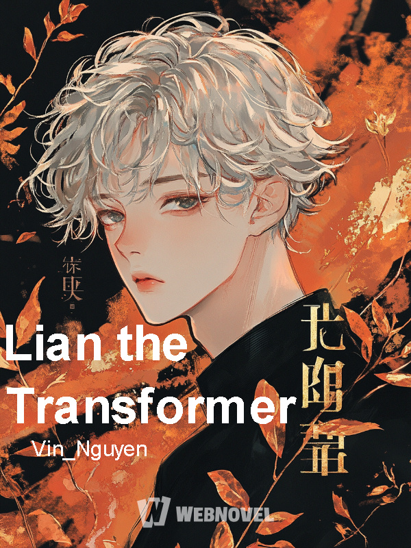 Lian the Transformer