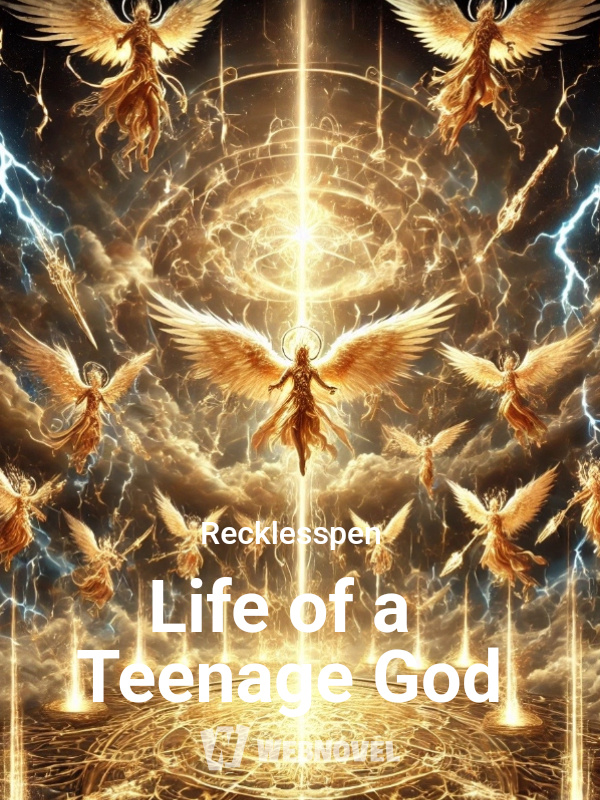 Life of a Teenage God