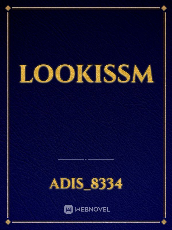 Lookissm
