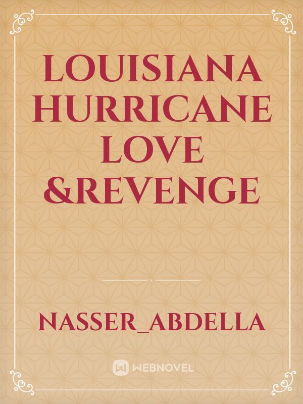 louisiana Hurricane Love &Revenge