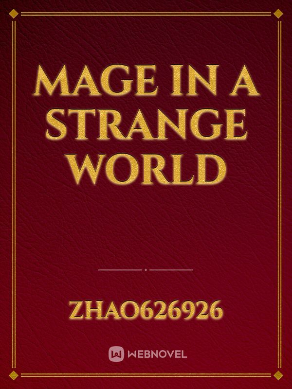 Mage in a Strange World