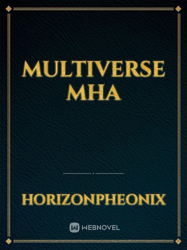 Multiverse MHA