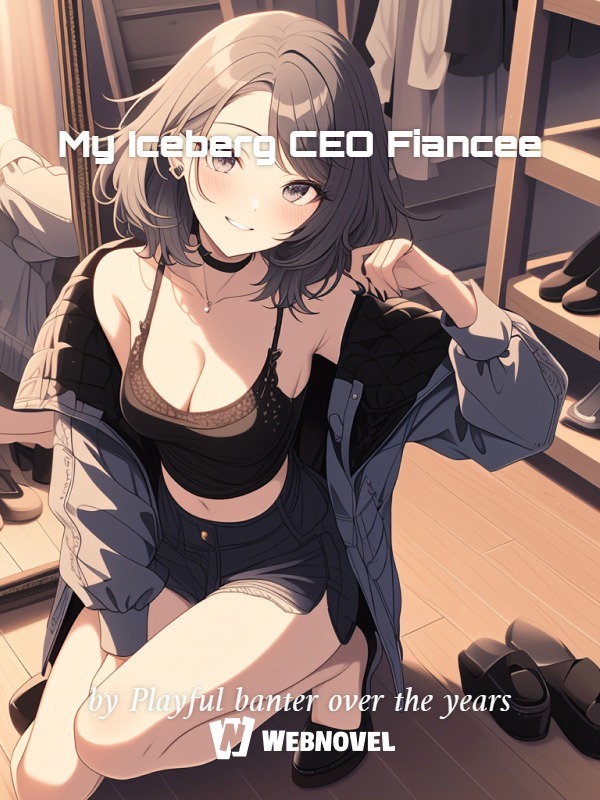 My Iceberg CEO Fiancee