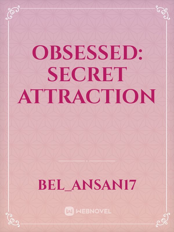 OBSESSED: SECRET ATTRACTION