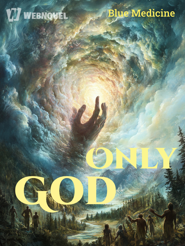 Only God