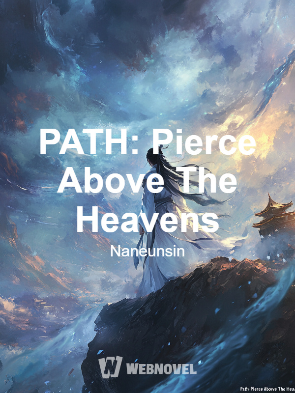 PATH: Pierce Above The Heavens