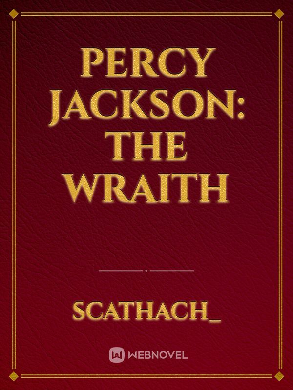 Percy Jackson: the wraith