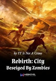 Rebirth: City Beseiged By Zombies