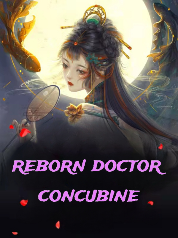 Reborn Doctor Concubine