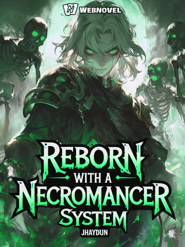 Reborn with a Necromancer System