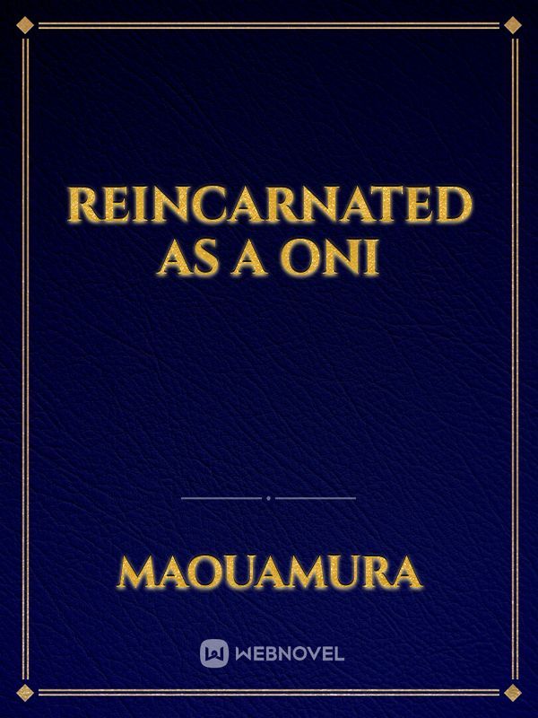 Reincarnated as a oni