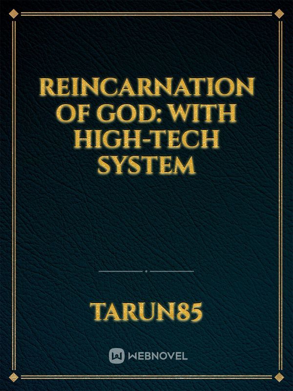 Reincarnation of god: with high-tech system