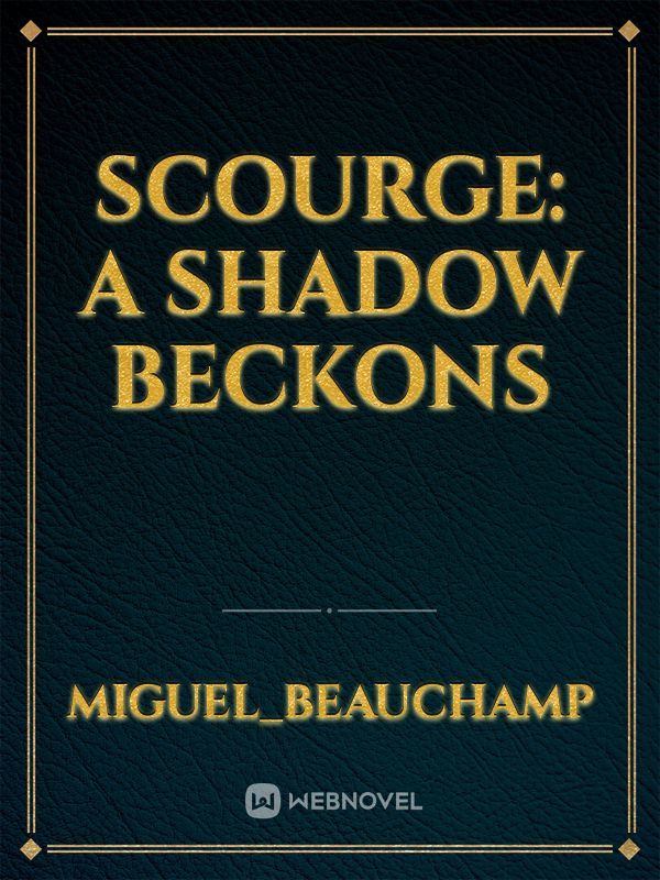 Scourge: A Shadow Beckons