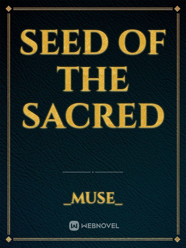 Seed of the Sacred