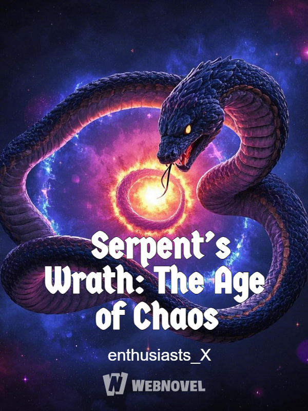 Serpent’s Wrath: The Age of Chaos