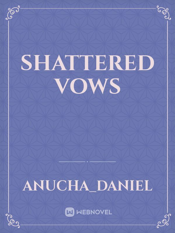 Shattered vows