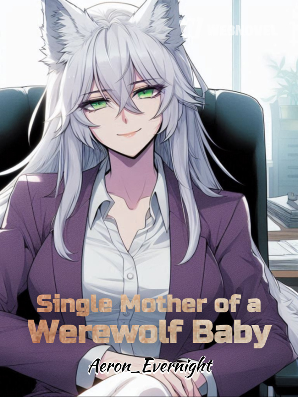 Single Mother of a Werewolf Baby