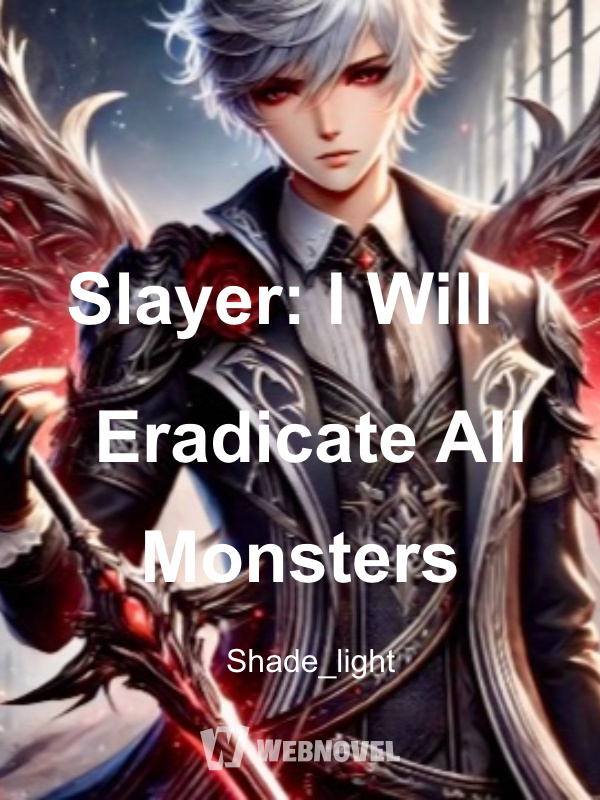 Slayer: I Will Eradicate All Monsters