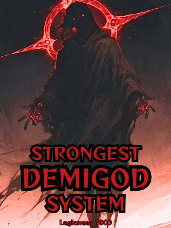 Strongest Demigod System